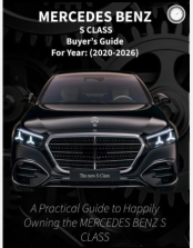 MERCEDES BENZ S CLASS BUYERS GUIDE (2020-2025)