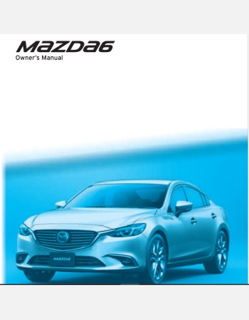 MAZDA ATENZA - MAZDA6 2019 2020 2021 OWNERS MANUAL